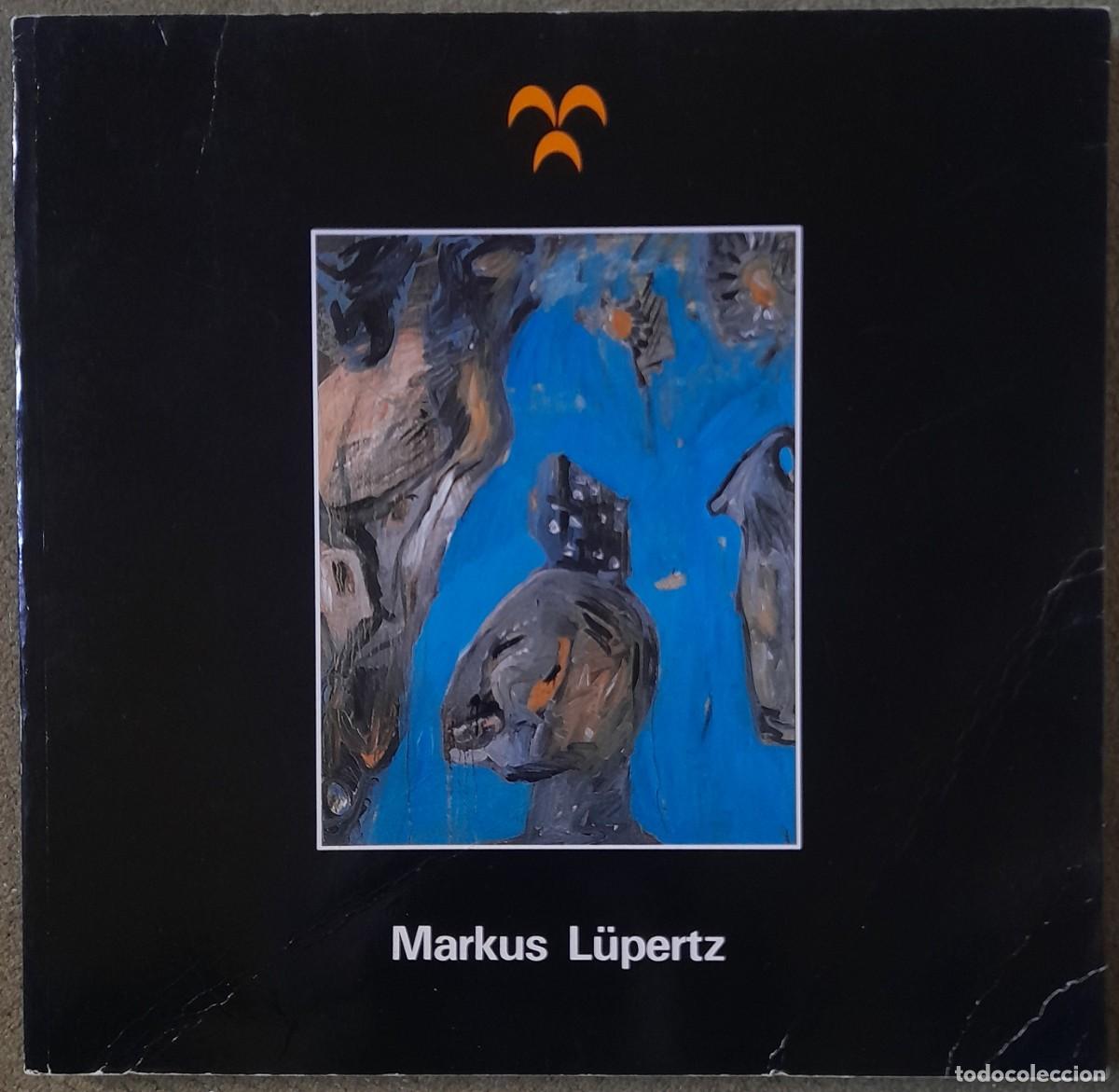 Kunst: Markus L&uuml;pertz. Pintura i escultura (Pelaires Centre Cultural Contemporani)