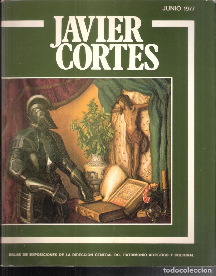 Art: Javier Cortes. Junio1977. D.Grl. Patrimonio Art&iacute;stico y Cultural. 25X20 cm.37 pgs.+12.(MC)