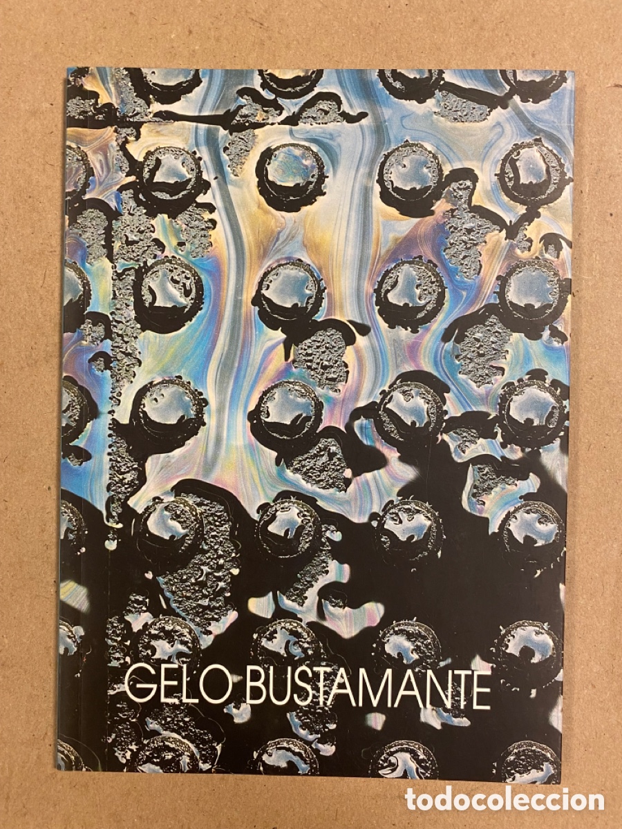 Art: GELO BUSTAMANTE. CAT&Aacute;LOGO EXPOSICI&Oacute;N EN TORRELAVEGA EN 2003.