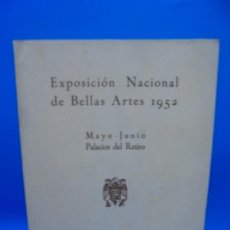 Arte: EXPOSICION NACIONAL DE BELLAS ARTES. CATALOGO OFICIAL. MAYO-JUNIO. 1952. PAGS : 82.. Lote 402142679