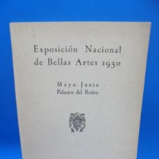 Arte: EXPOSICION NACIONAL DE BELLAS ARTES. CATALOGO OFICIAL. MAYO-JUNIO. 1950. PAGS : 94.. Lote 402142759