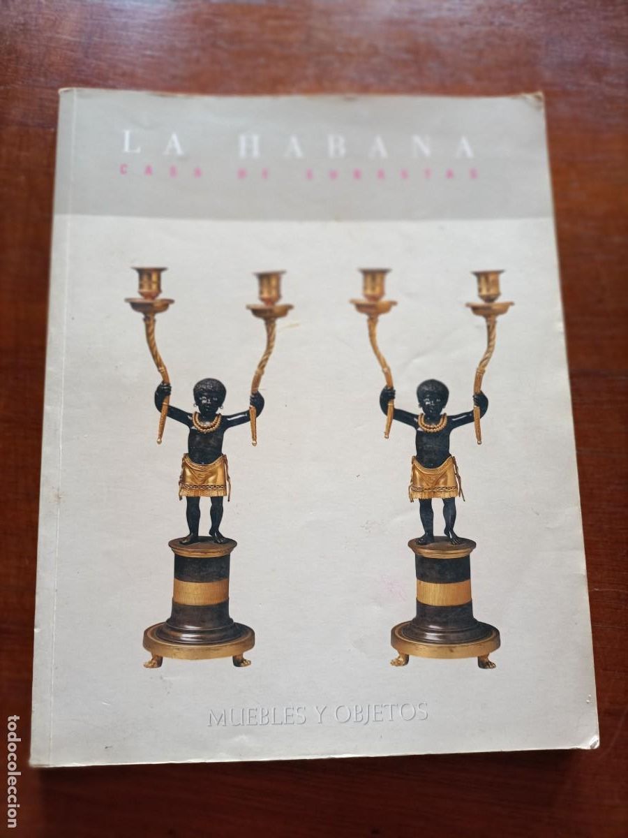 Arte: CATALOGO DE LA CASA DE SUBASTAS LA HABANA: , OBJETOS, MUEBLES 11 - ABRIL 2000