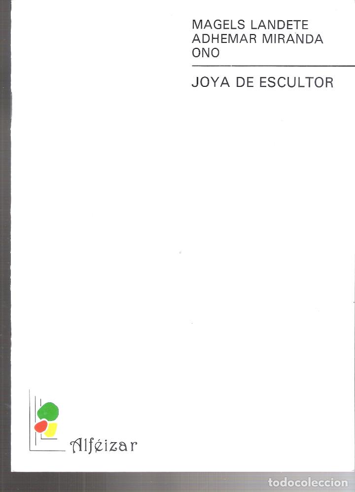 Art: Magels Landete.Adhemar Miranda. ONO. Joya de escultor.Noviembre 1989. Alfeizar, Madrid. 23X17 cm.