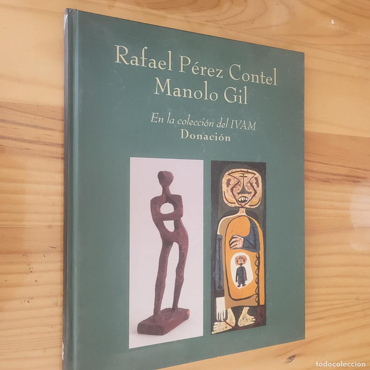 Arte: RAFAEL PEREZ CONTEL, MANOLO GIL, EN LA COLECCION DEL IVAM. DONACI&Oacute;N