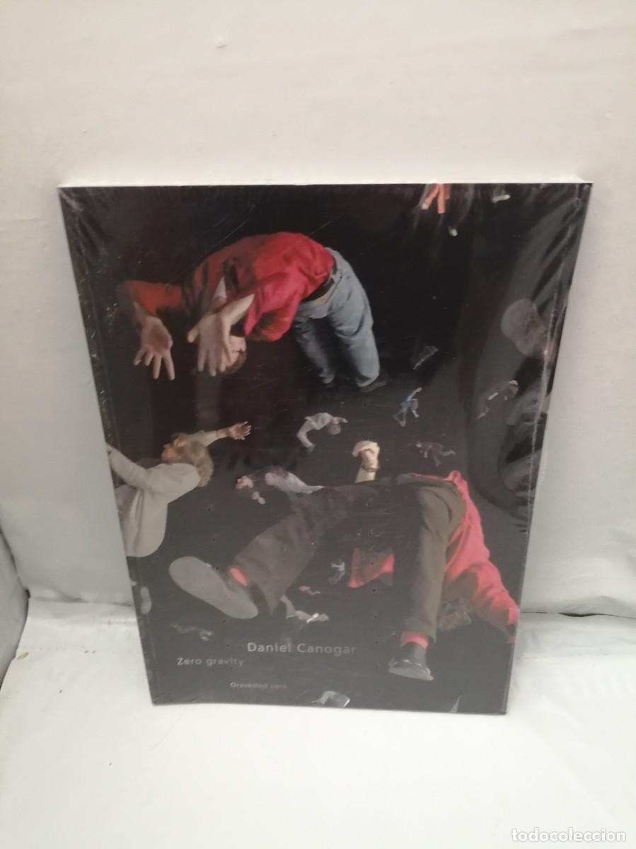 Arte: DANIEL CANOGAR: Gravedad Cero / Zero Gravity (Cat&aacute;logo exposici&oacute;n, COMO NUEVO) - Foto 1