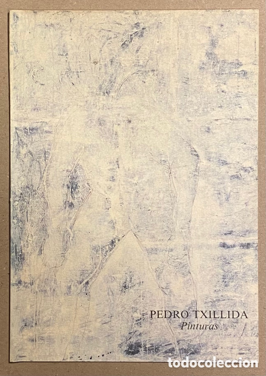 Art: PEDRO TXILLIDA &ldquo;PINTURAS&rdquo;. CAT&Aacute;LOGO EXPOSICI&Oacute;N BILBAO EN 1994.