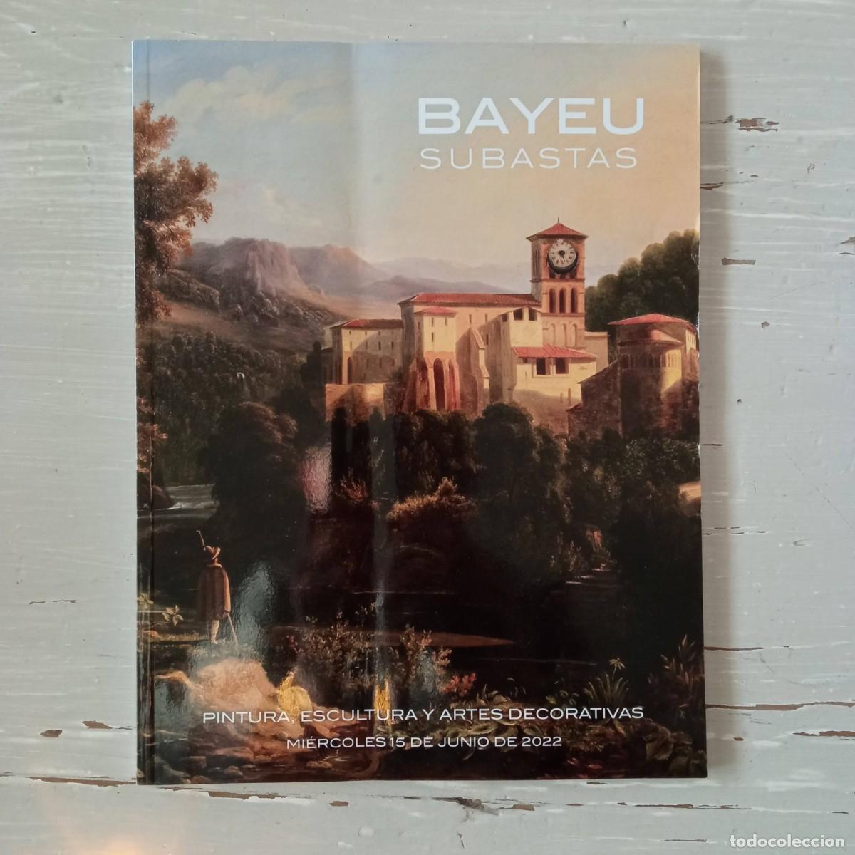 Arte: Cat&aacute;logo de Subastas BAYEU. 15 de junio de 2022 - Foto 1