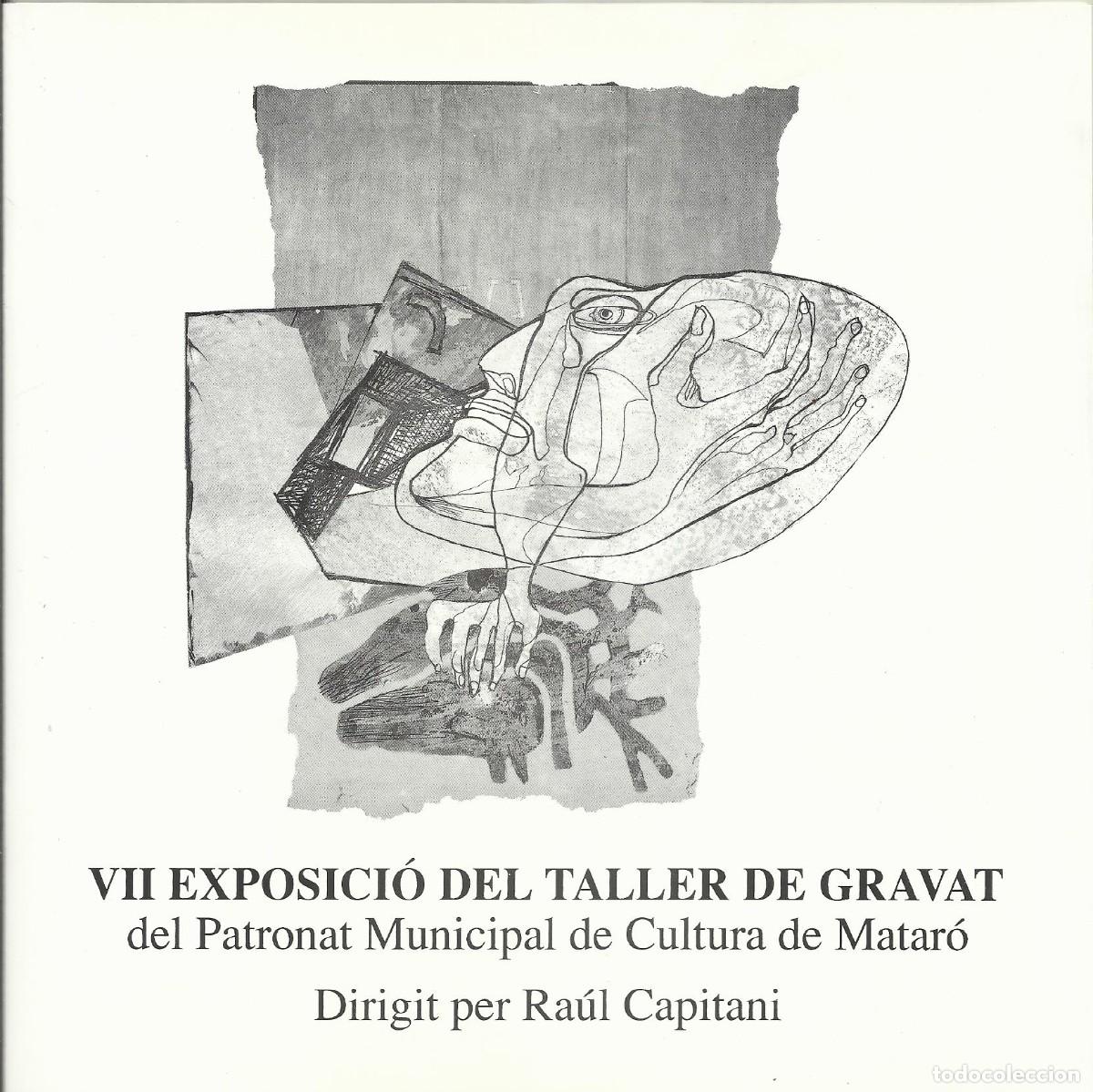 Art: VII Exposici&oacute; del Taller de Gravat. Patronat Municipal de Cultura. Matar&oacute;. 1993. L'Aixernador.