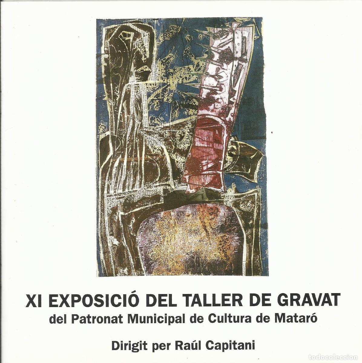 Kunst: XI Exposici&oacute; del Taller de Gravat. Patronat Municipal de Cultura. Matar&oacute;. 1997. Museu de Matar&oacute;.