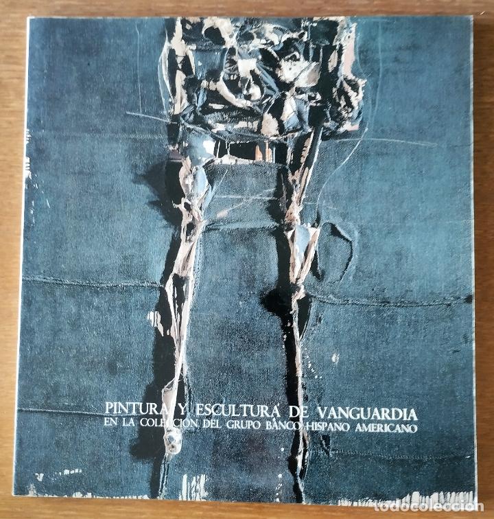 Arte: Pintura y escultura de vanguardia en la colecci&oacute;n del banco hispano americano, 1986,