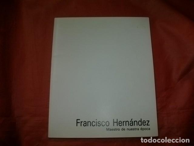 Arte: FRANCISCO (PACO) HERN&Aacute;NDEZ, MAESTRO DE NUESTRA &Eacute;POCA - Foto 1