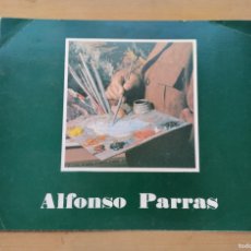 Arte: CATÁLOGO DE EXPOSICIÓN DE ALFONSO PARRAS 1977. GALERÍA DE ARTE LA DECORADORA, ALICANTE.