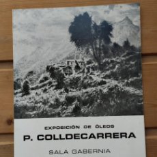 Arte: CATÁLOGO DE EXPOSICIÓN DE P. COLLDECARRERA. SALA GABERNIA, VALENCIA. 1979