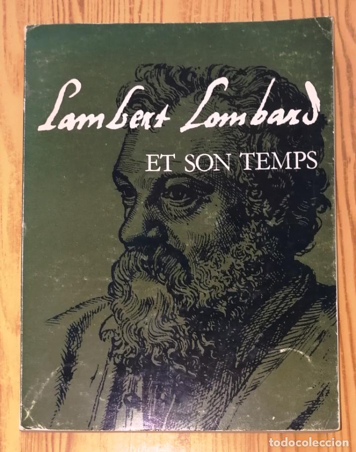Arte: LAMBERT LOMBARD ET SON TEMPS / Musée de l'Art Wallon, Liège (Belgium), Le Grand Liège,...- 1966