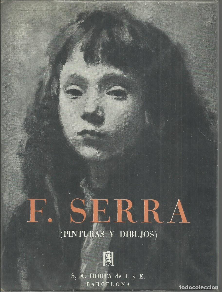 Arte: F. Serra. Pinturas y dibujos. Barcelona 1951, 92 p&aacute;ginas