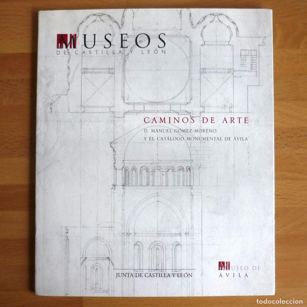 Arte: Caminos del Arte y el cat&aacute;logo monumental de &Aacute;vila, D. Manuel G&oacute;mez-Moreno