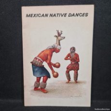 Arte: MEXICAN NATIVE DANCES - EDITORIAL MEXICO - CATALOGO ARTE / 37