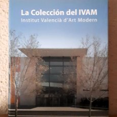 Arte: LA COLECCIÓN DEL IVAM INSTITUD VALENCIÀ D`ART MODERN