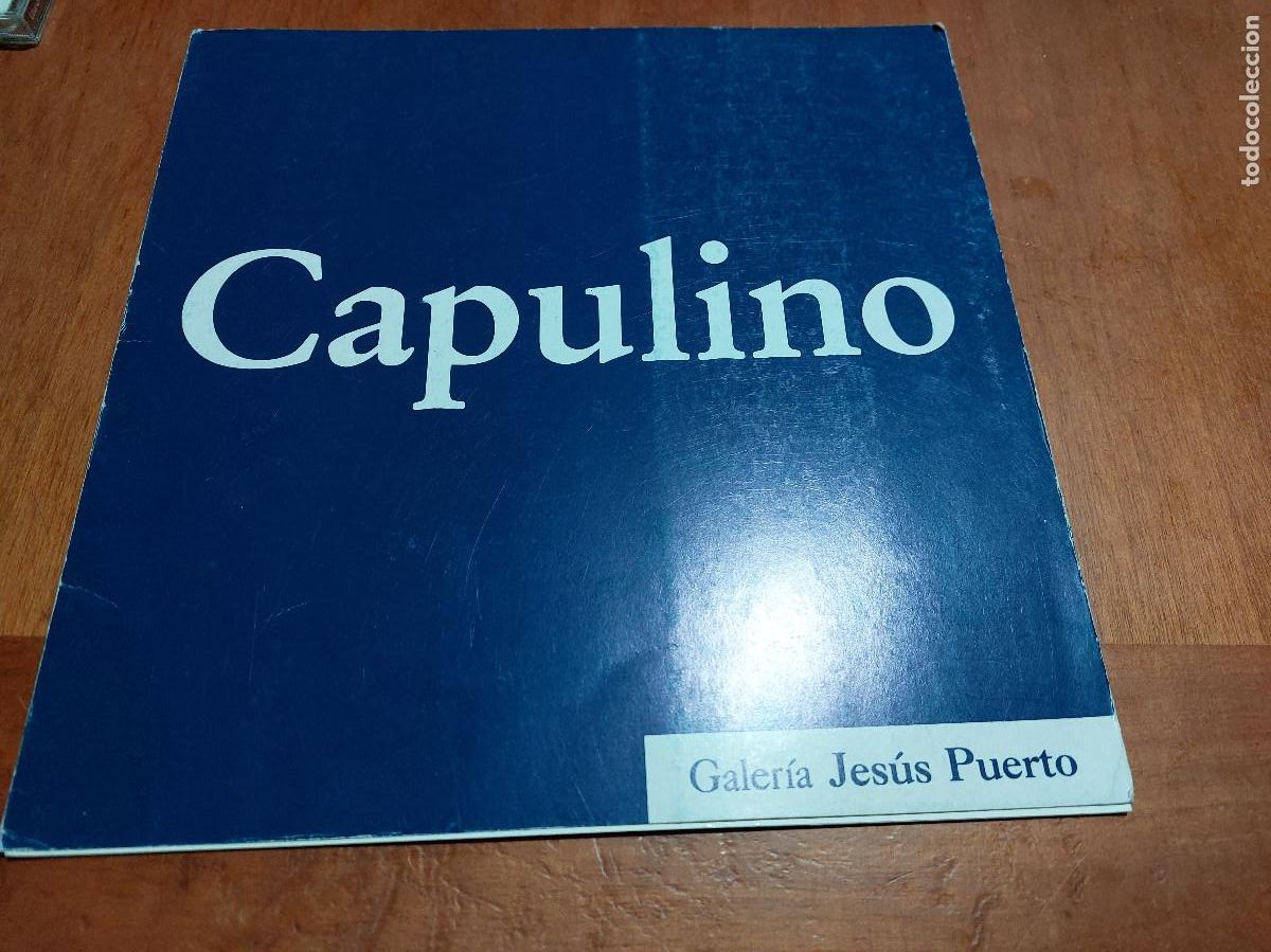 Arte: CAPULINO. GALER&Iacute;A JES&Uacute;S PUERTO. JOAQU&Iacute;N CAPULINO. CAT&Aacute;LOGO. CON 4 L&Aacute;MINAS INDIVIDUALES. DIFICIL