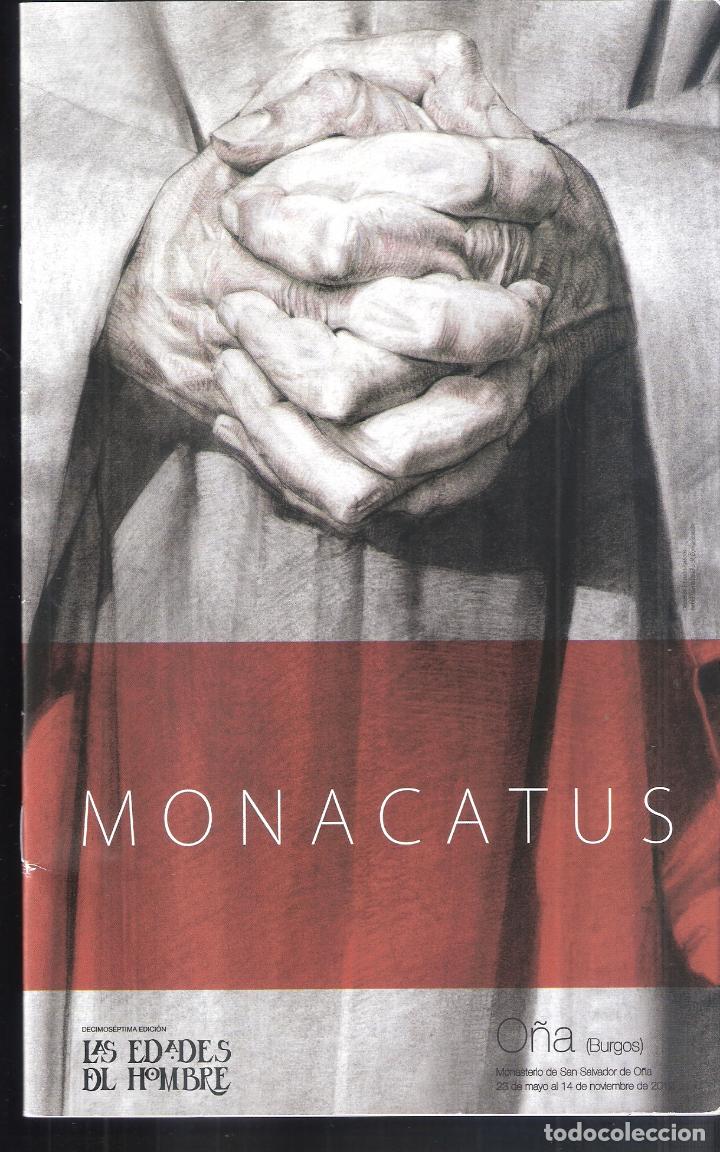 Arte: Monacatus. Las edades del hombre. Mayo 2012. Monasterio San Salvador, O&ntilde;a (Burgos).24X15 cm. 25 pags