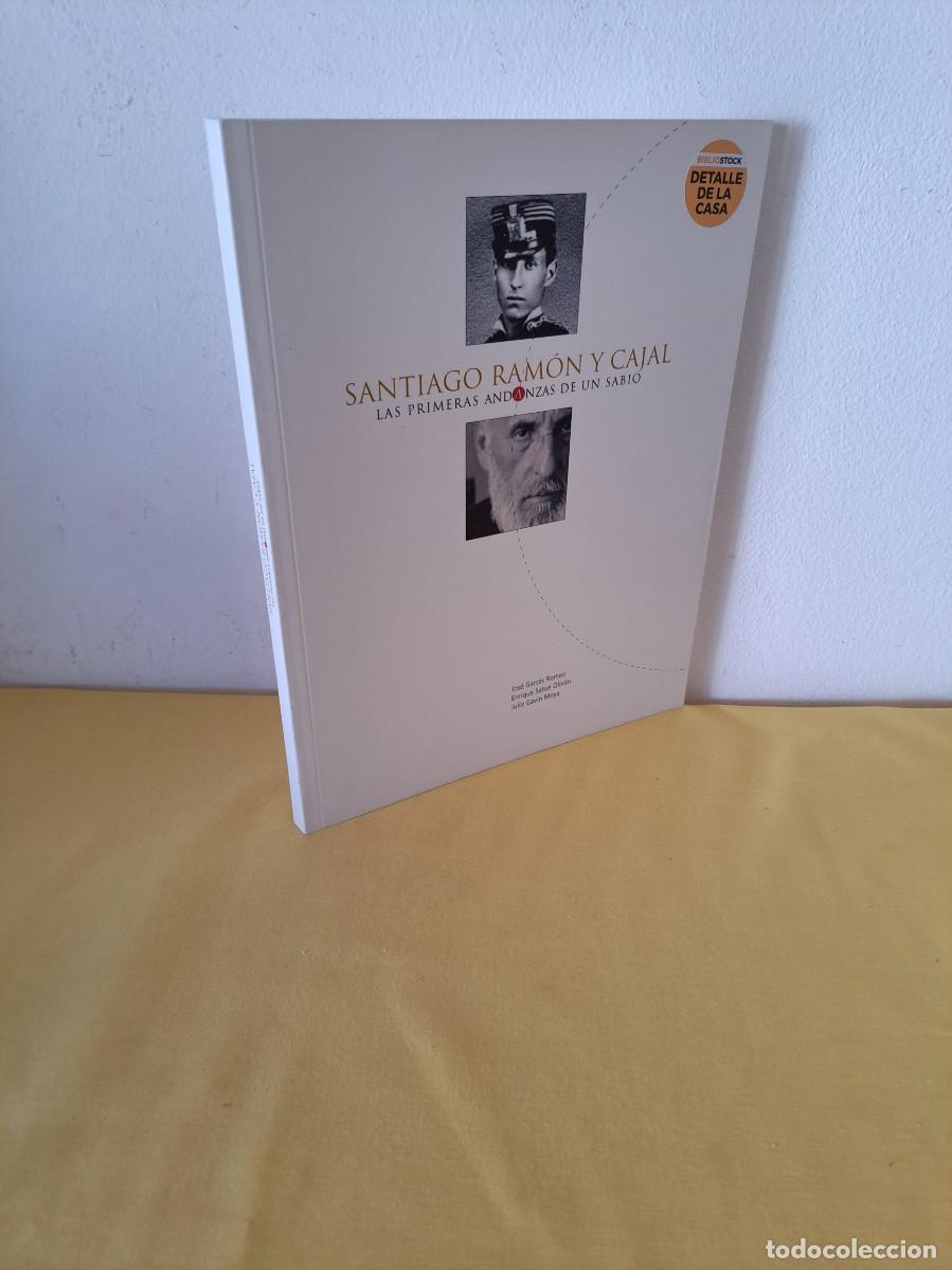 Arte: SANTIAGO RAM&Oacute;N Y CAJAL: LAS PRIMERAS ANDANZAS DE UN SABIO - (VARIOS AUTORES) - 2002