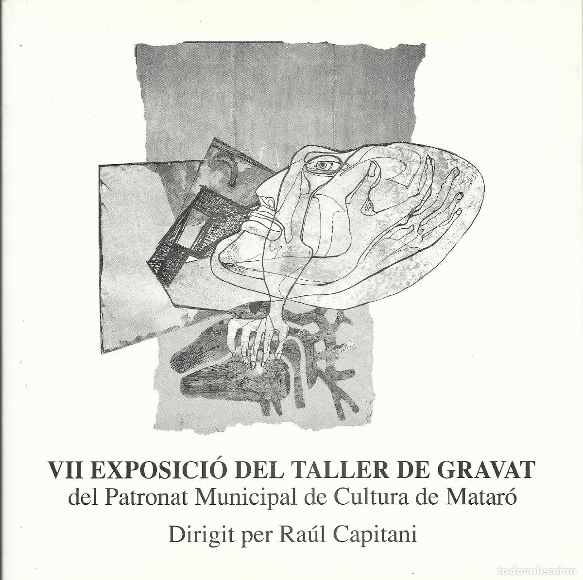 Art: VII Exposici&oacute; del Taller de Gravat. Patronat Municipal de Cultura. Matar&oacute;. 1993. L'Aixernador.