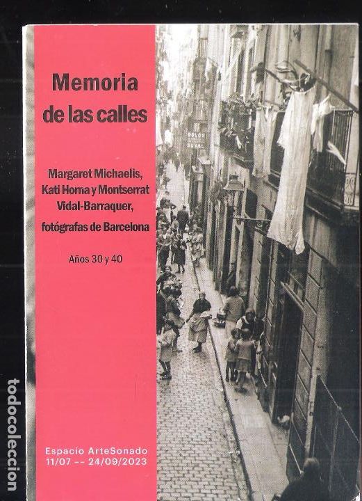 Arte: Margaret Michaelis,Kati Homa y Montserrat,Vidal-Barraquer. Memoria de las calles. Junio 2023. 15X11