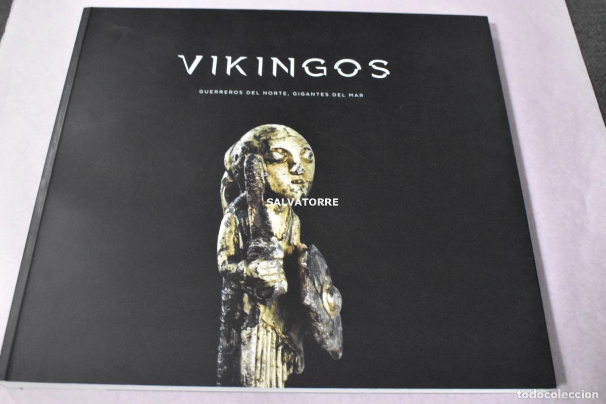 Arte: VIKINGOS. GUERREROS DEL NORTE. GIGANTES DEL MAR. CATALOGO EXPOSICION CAJACANARIAS. 2018