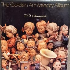 Arte: M.I. HUMMEL, THE GOLDEN ANNIVERSARY ALBUM- 1ST EDITION- CATÁLOGO