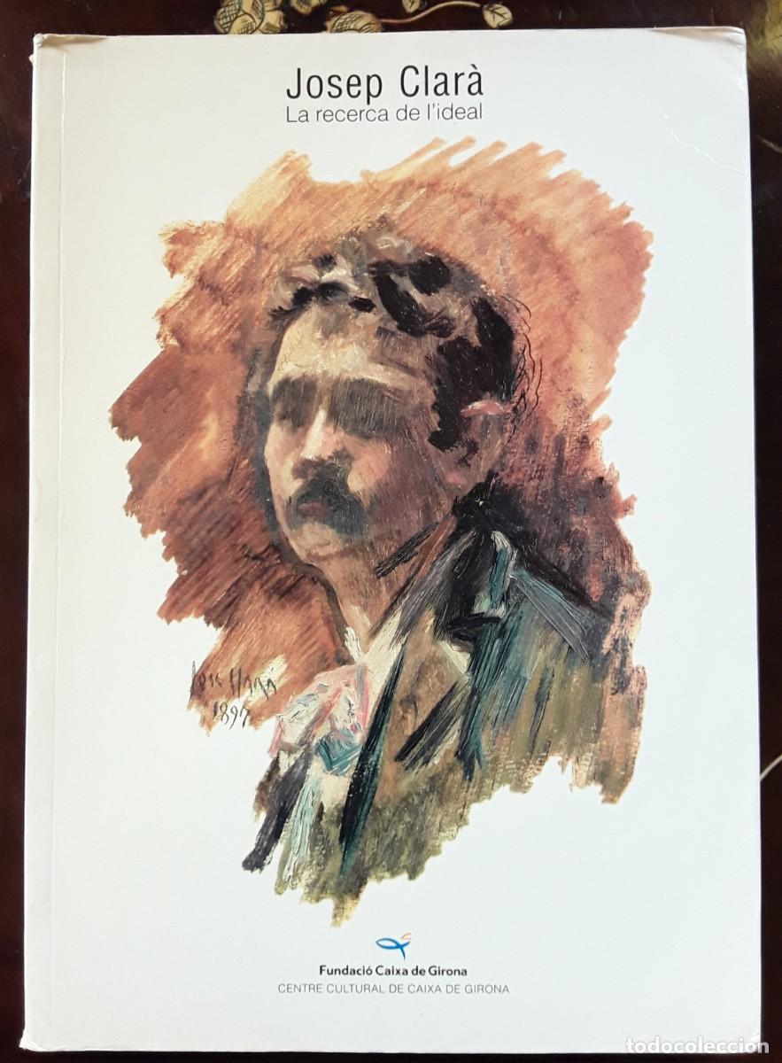Arte: Josep Clar&agrave;. La recerca de lideal - Foto 1