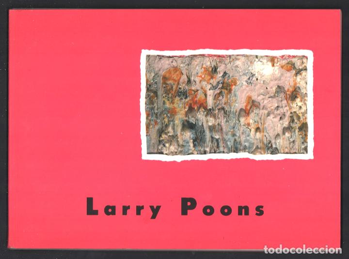Art: LARRY POONS PINTURAS 1960-1990 GALERIAS AFINSA LAGASCA ALMIRANTE 1991 2000 EJEMPLARES CALVO SERRALLE