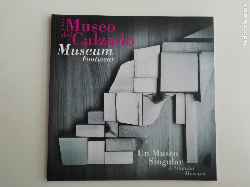 Arte: Museo del Calzado de Elda Un museo singular Folleto Cat&aacute;logo