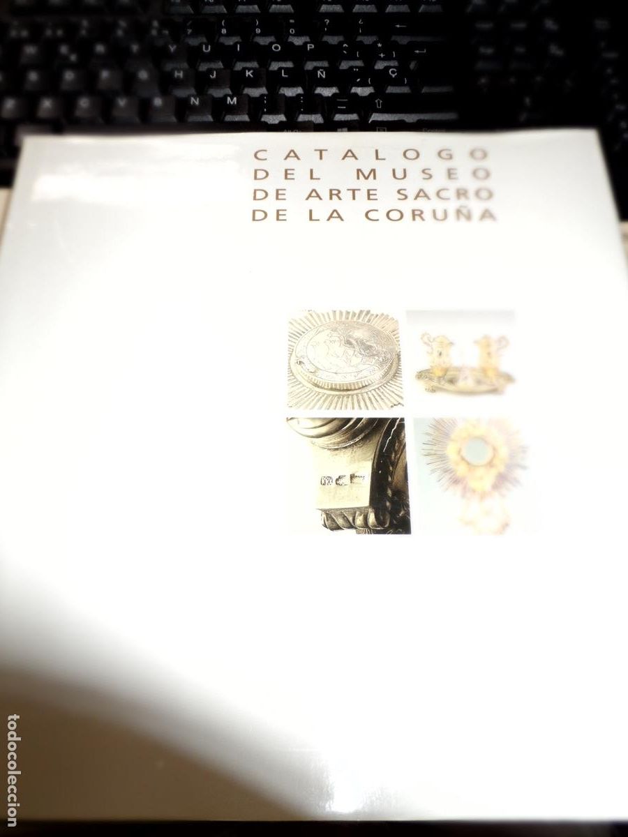 Art: CATALOGO DEL MUSEO DE ARTE SACRO DE LA CORU&Ntilde;A -- FRANCISCO XAVIER LOUZAO 1993 --