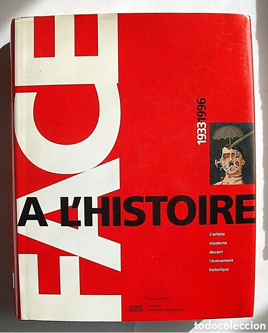 Arte: FACE a L'HISTOIRE, 1933-1996: L'ARTISTE MODERNE DEVANT L'EVENEMENT HISTORIQUE