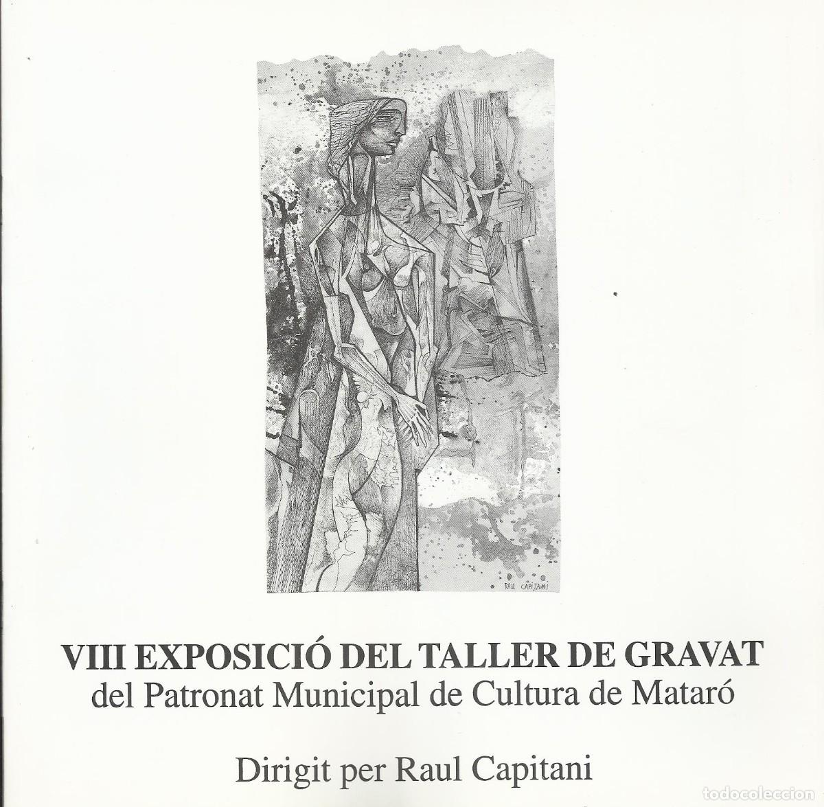 Art: VIII Exposici&oacute; del Taller de Gravat. Patronat Municipal de Cultura. Matar&oacute;. 1995. Museu de Matar&oacute;.
