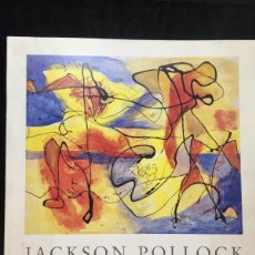 Arte: JACKSON POLLOCK: PAINTINGS AND DRAWINGS 1934 TO 1952‎ ANTHONY D'OFFAY GALLERY; FIRST EDITION 1989