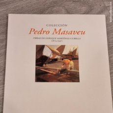 Arte: COLECCION PEDRO MASAVEU. OBRAS DE ENRIQUE MARTINEZ-CUBELLS (1874-1947) - OVIEDO 2002