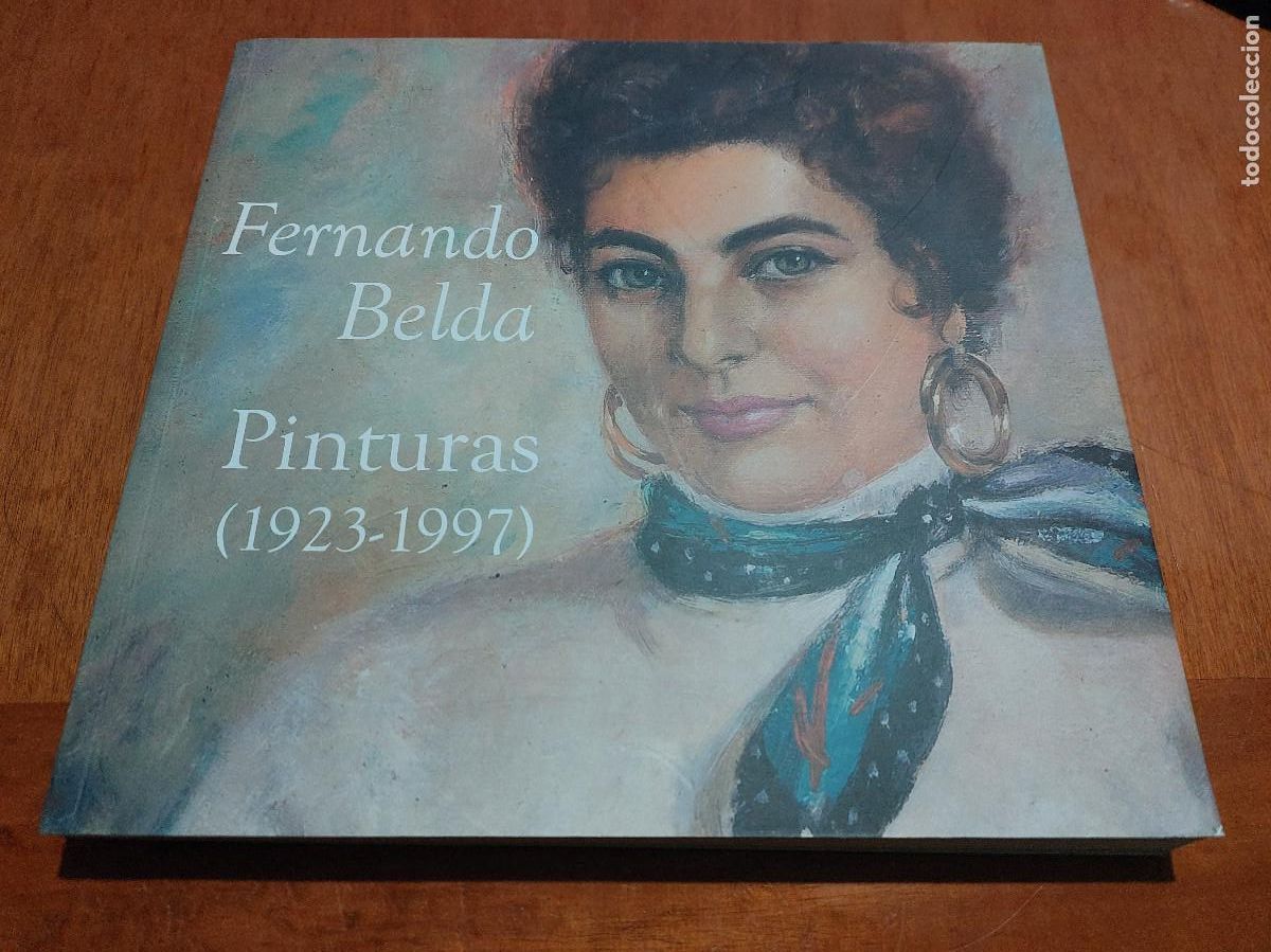 Arte: FERNANDO BELDA. PINTURAS 1923-1997. CAT&Aacute;LOGO. 2008. BUEN ESTADO. caj. 91