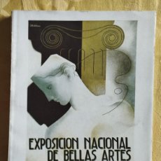 Arte: EXPOSICIÓN NACIONAL DE BELLAS ARTES 1934. MAYO Y JUNIO. PALACIOS DEL RETIRO. CATÁLOGO OFICIAL.
