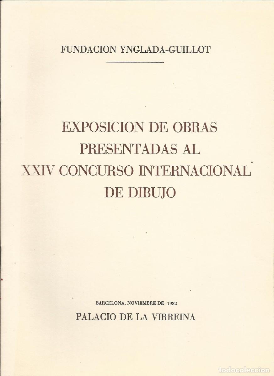 Art: Fundaci&oacute;n Ynglada-Guillot. Exposici&oacute;n obras XXIV Concurso Internacional Dibujo. 1982. 12 p&aacute;ginas.