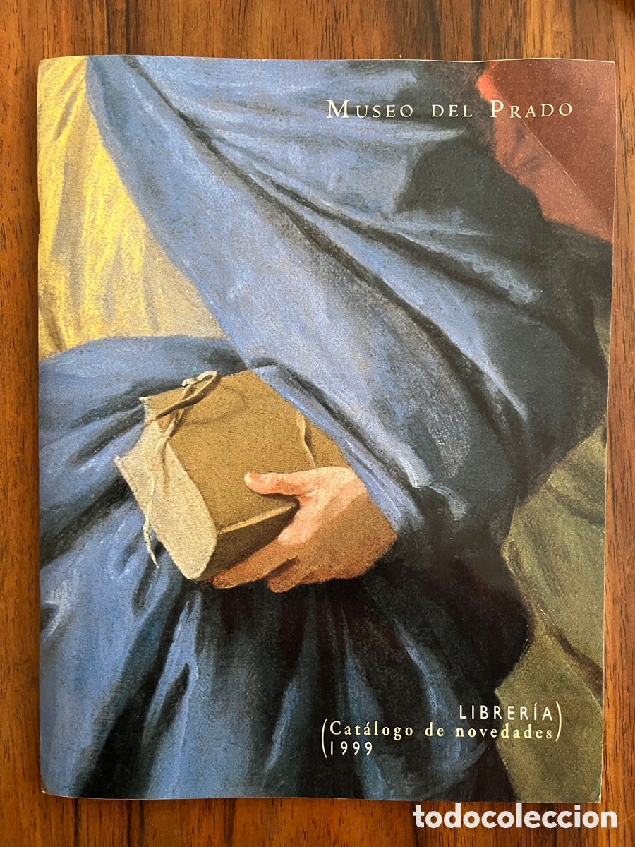 Arte: &rdquo;&rdquo;Catalogo de novedades Museo del Prado y Museo Nacional Centro de Arte Reina Sofia. Librer&iacute;a. 1999