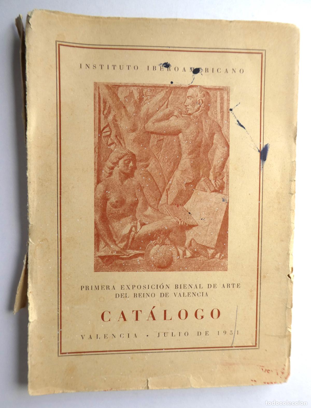 Kunst: CAT&Aacute;LOGO PRIMERA EXPOSICI&Oacute;N BIENAL DE ARTE DEL REINO DE VALENCIA, INSTITUTO IBEROAMERICANO 1951
