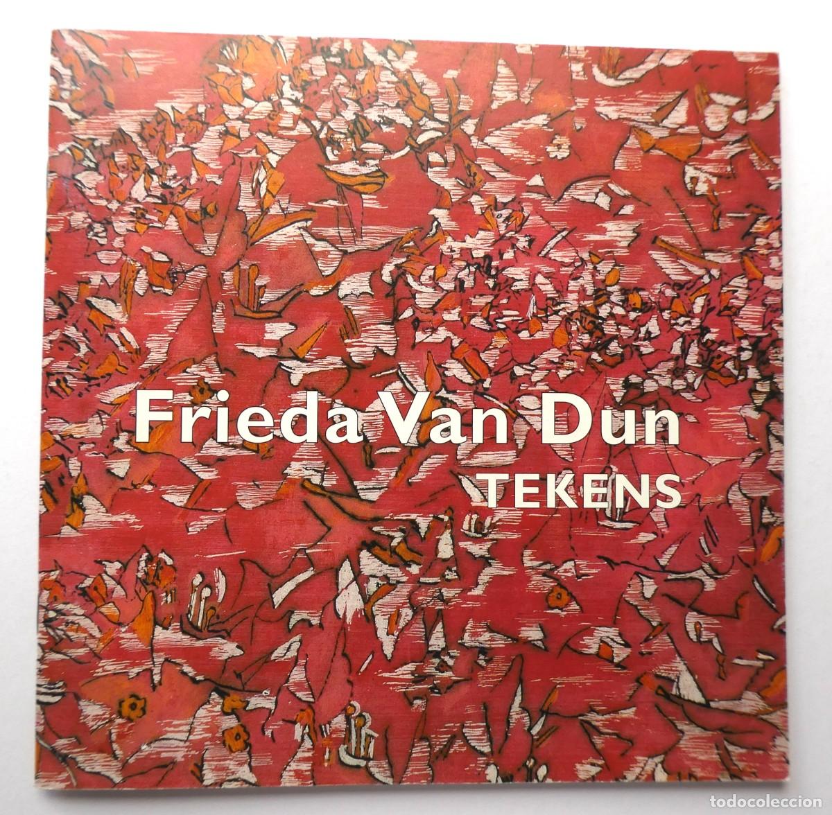 Arte: CATALOGO EXPOSICI&Ouml;N DE FRIEDA VAN DUN
