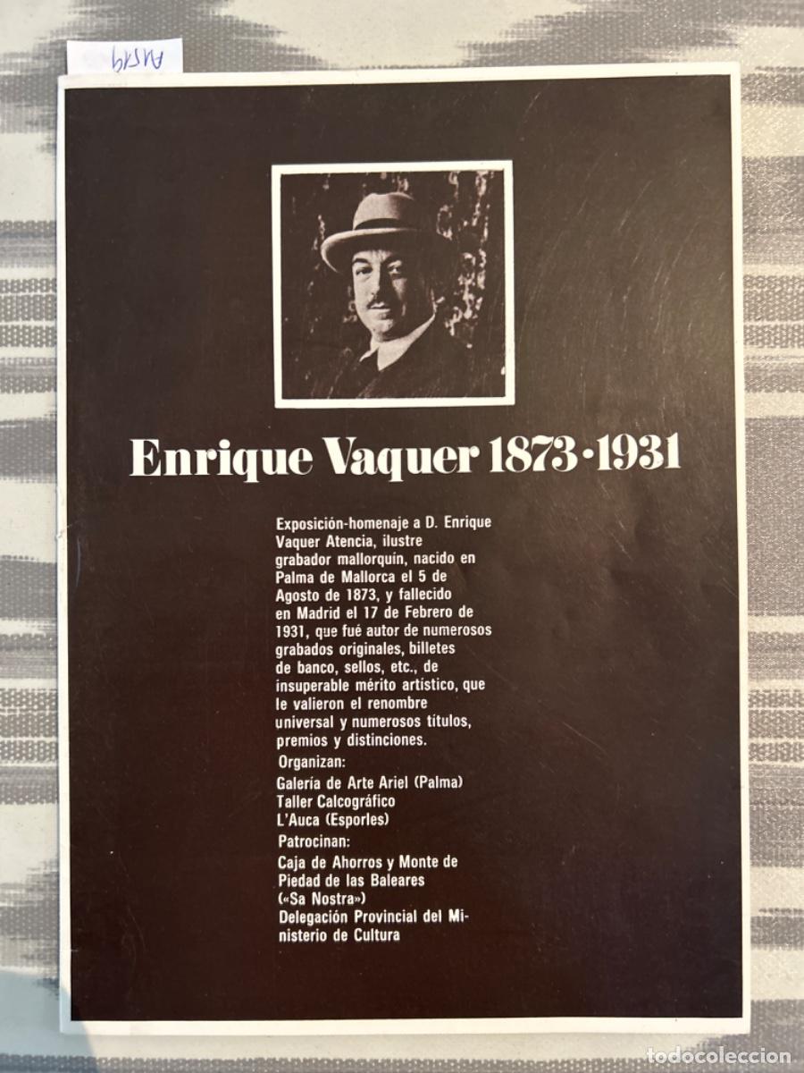 Arte: EXPOSICION 1979 HOMENAJE A ENRIQUE VAQUER , 1873 1931, NUMERADO, GRABADOR MALLORQUIN