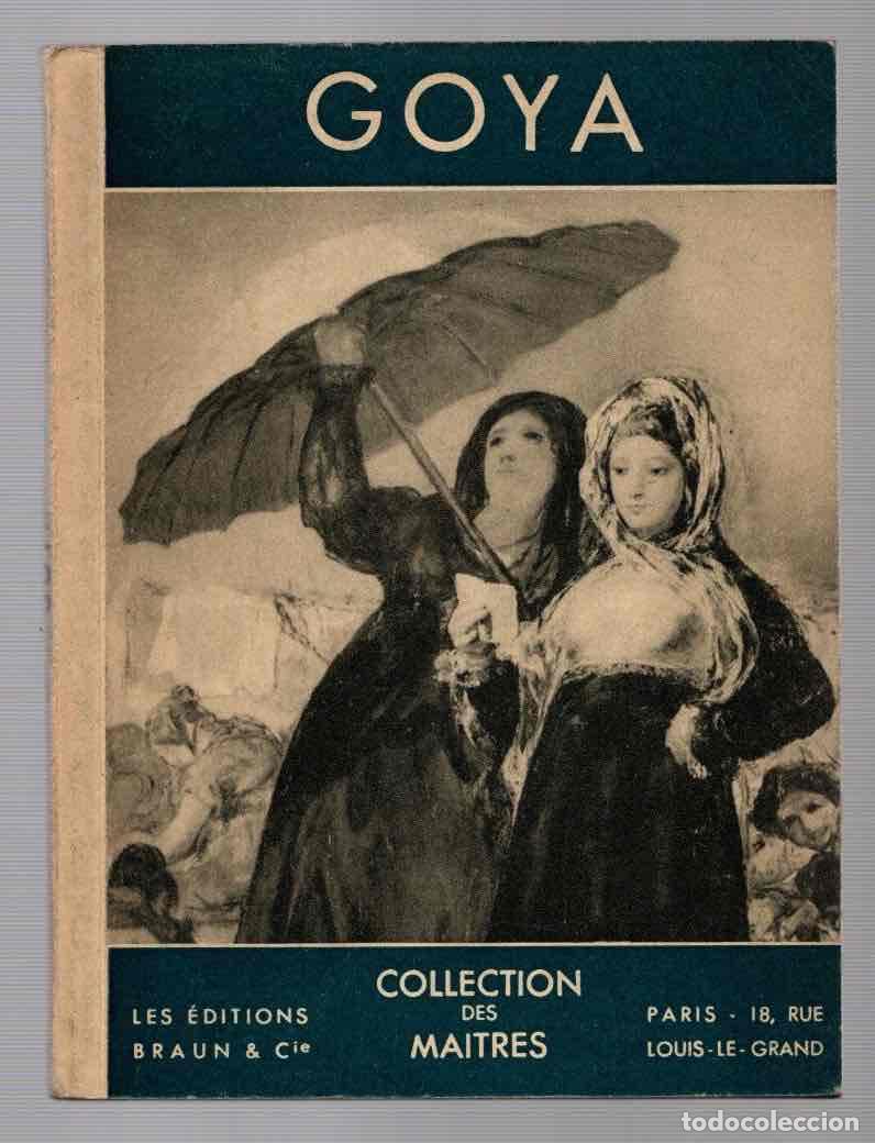 Arte: GOYA COLLECTION DES MAITRES. LES EDITIONS BRAUN.