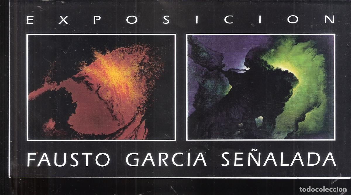 Arte: Fausto Garc&iacute;a Se&ntilde;alada. Noviembre 1997. Galer&iacute;a Itxaso, Zaragoza. D&iacute;ptico . 21X10 cm.