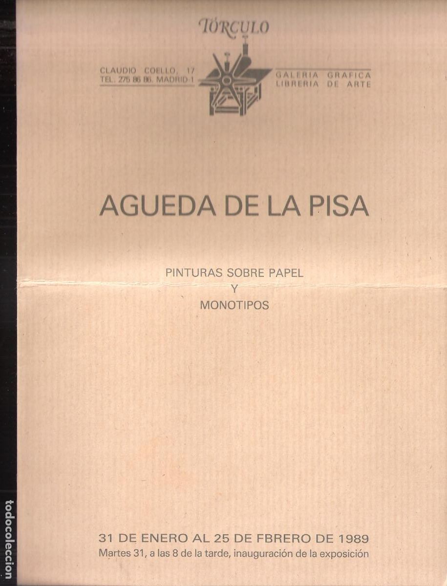 Arte: Agueda de la Pisa. Enero 1989. Galer&iacute;a T&oacute;rculo, Madrid. D&iacute;ptico. 21X15 cm. Doblez env&iacute;o