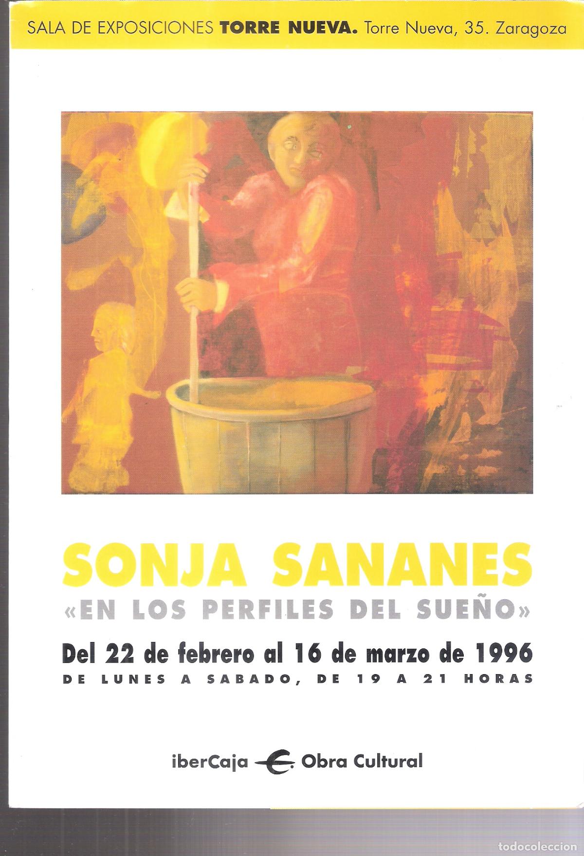 Arte: Sonja Sananes. Febrero 1996. Sala Torre Nueva, Zaragoza. ibercaja. Diptico. 24X17 cm.