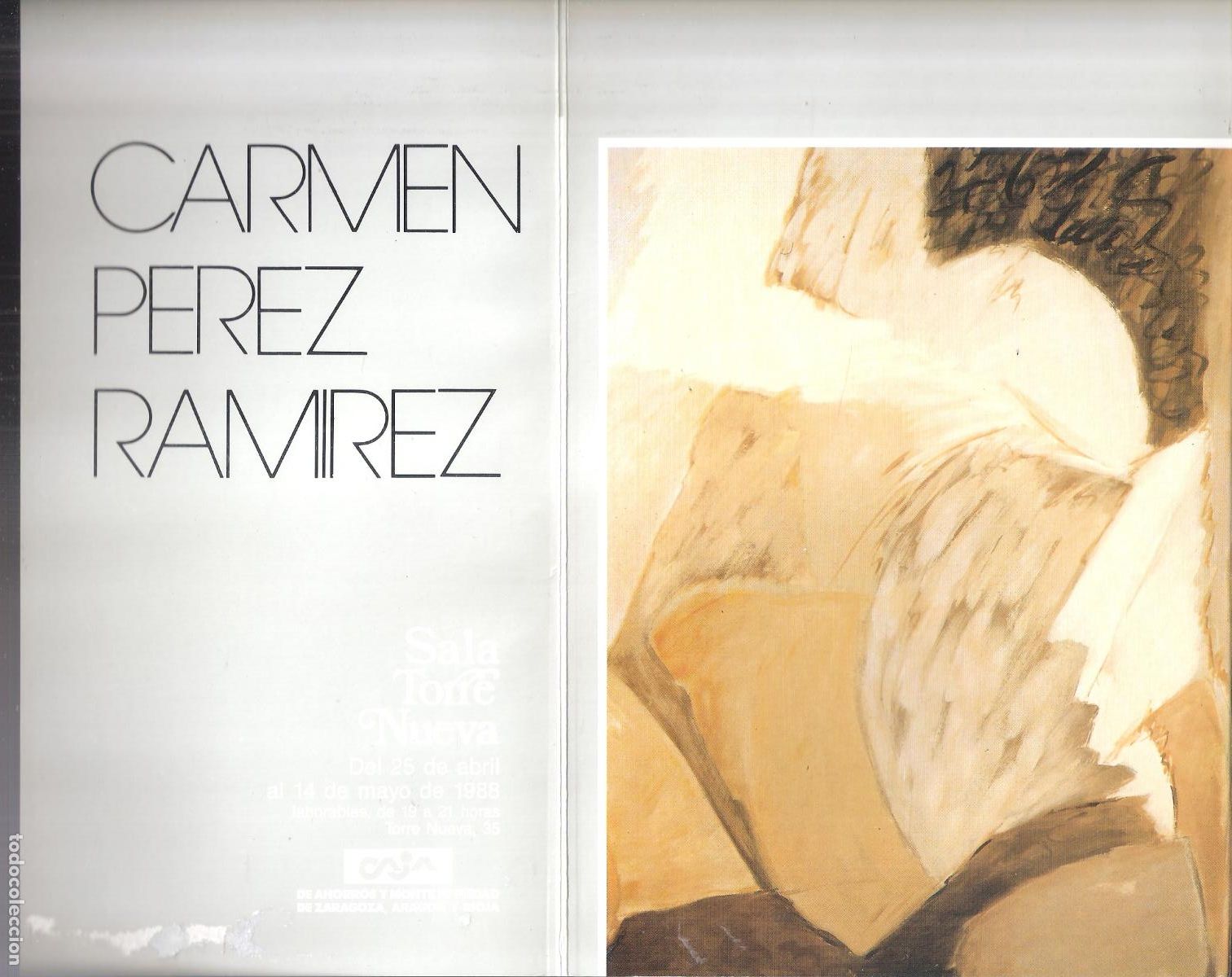 Art: Carmen P&eacute;rez Ram&iacute;rez. Abril 1988. Sala Torre Nueva. Zaragoza. Cuadr&iacute;ptico. 22X15 cm.