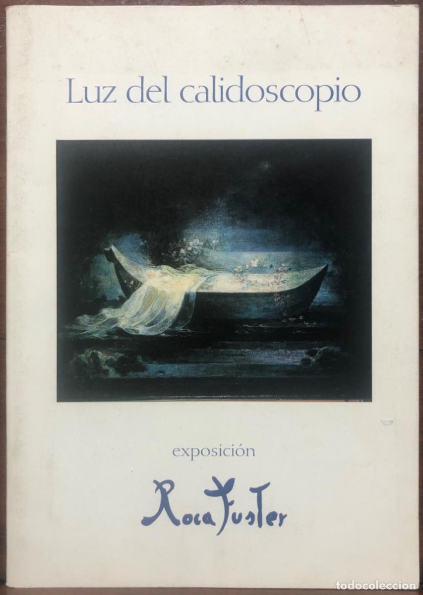 Arte: LUZ DEL CALIDOSCOPIO - 1999 - EXPO. J.M. ROCA FUSTER EN ARCO DE STA. MAR&Iacute;A - AYTO. BURGOS